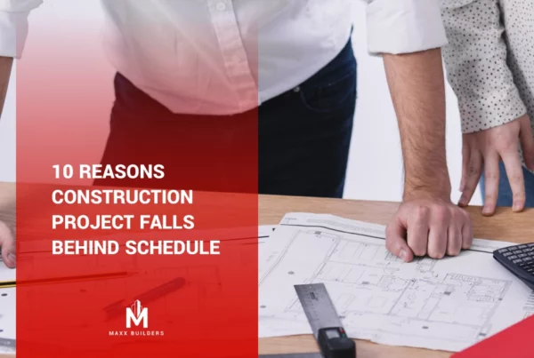 10 reasons construction project falls behind schedule