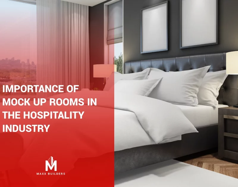 Importance Of Mock Up Rooms In The Hospitality Industry