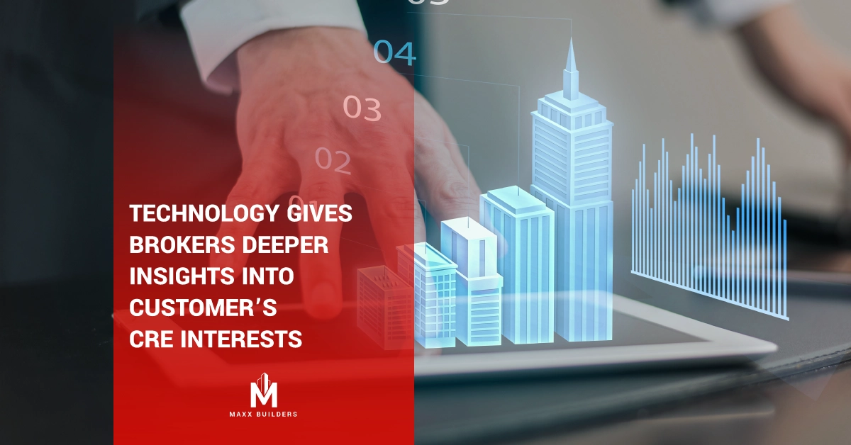 Technology gives brokers deeper insights into customer’s CRE interests