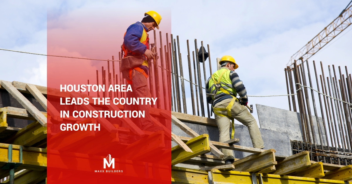 Houston area leads the country in construction growth