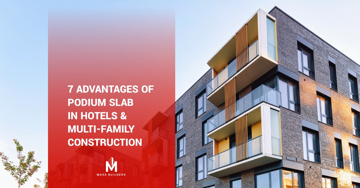 7 Advantages of Podium Slab in Hotels _ Multi-family Construction