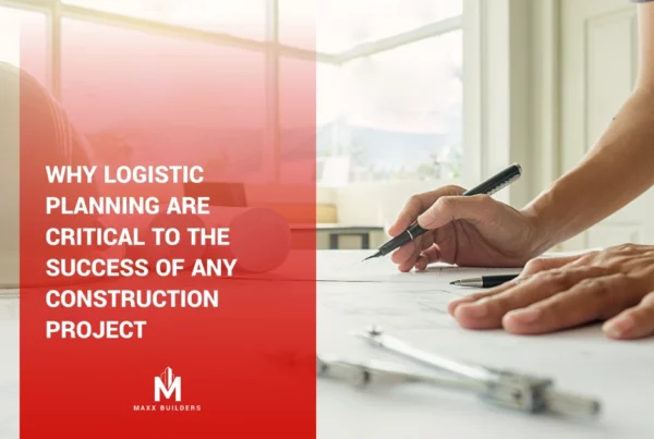 Why Logistic Planning are critical to the success of any construction project