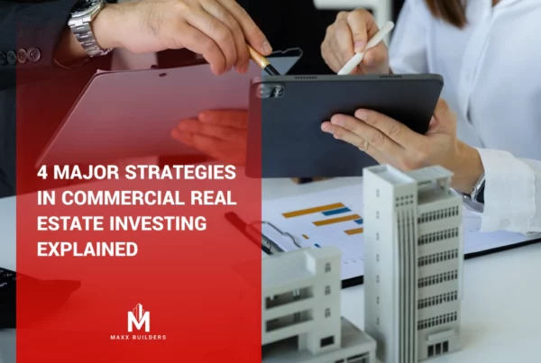 4 Major Strategies in Commercial Real Estate Investing Explained