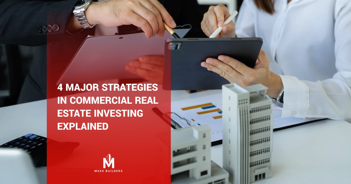 4 Major Strategies in Commercial Real Estate Investing Explained
