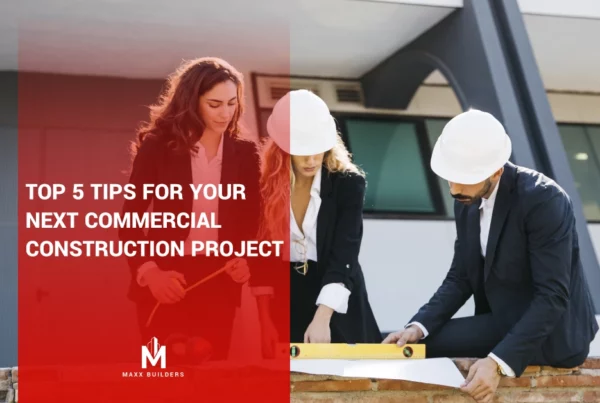 Top 5 Tips For Your Next Commercial Construction Project