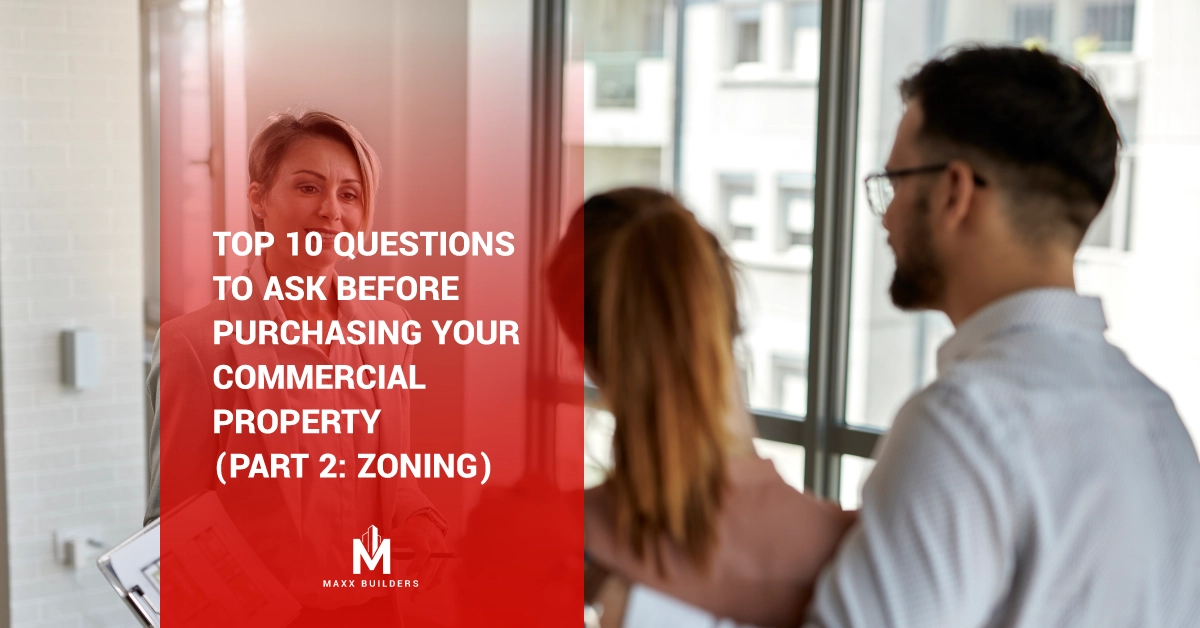 Top 10 Questions to ask before purchasing your commercial property (Part 2-Zoning)