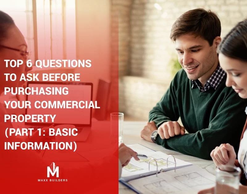 Top 6 Questions to ask before purchasing your commercial property (Part 1- Basic Information)