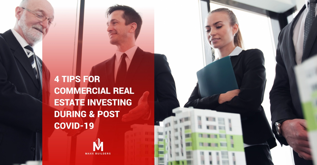 4 Tips for Commercial Real Estate Investing during & post Covid-19