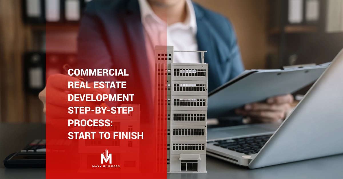 Commercial Real Estate Development Step-by-step Process- Start to Finish