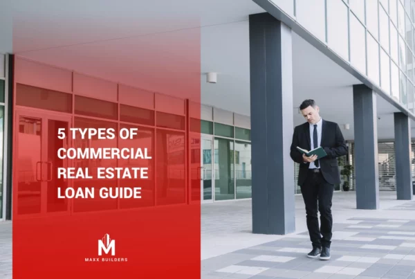 5 types of Commercial Real Estate Loan Guide