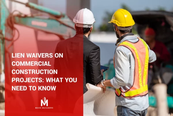 Lien Waivers on Commercial Construction Projects-What You Need to Know