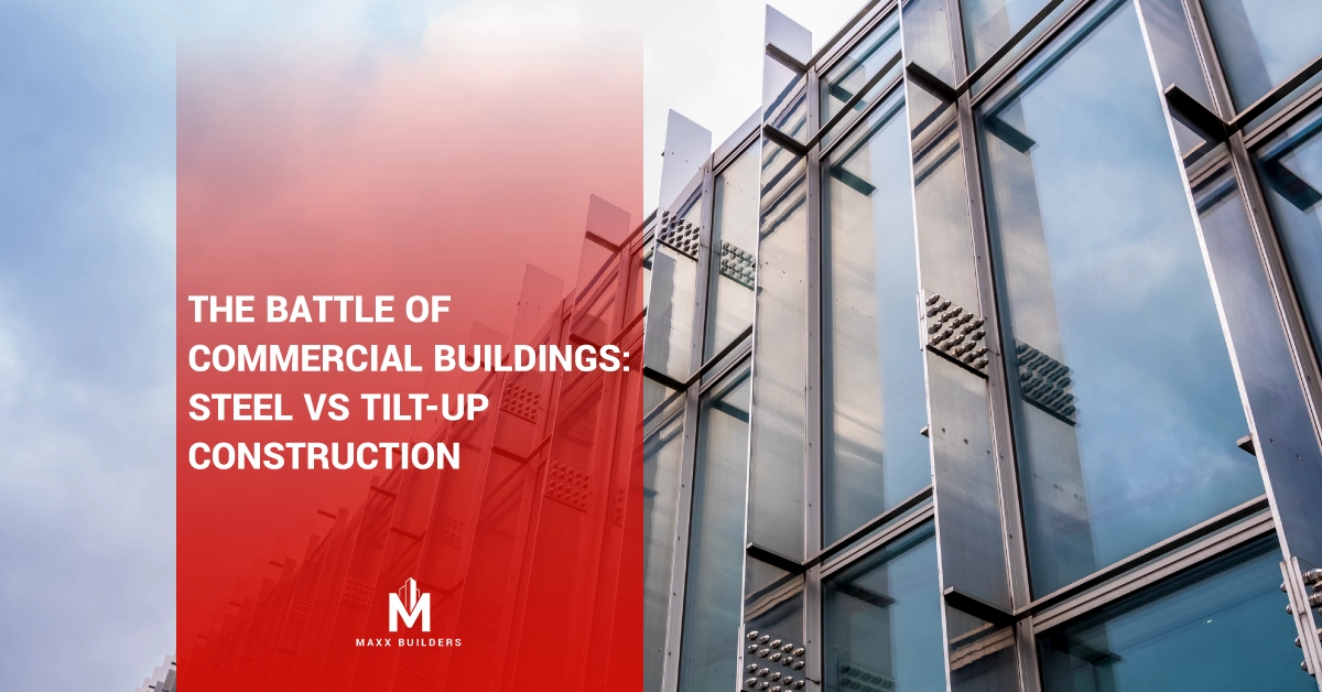 The Battle of Commercial Buildings-Steel vs Tilt-Up Construction