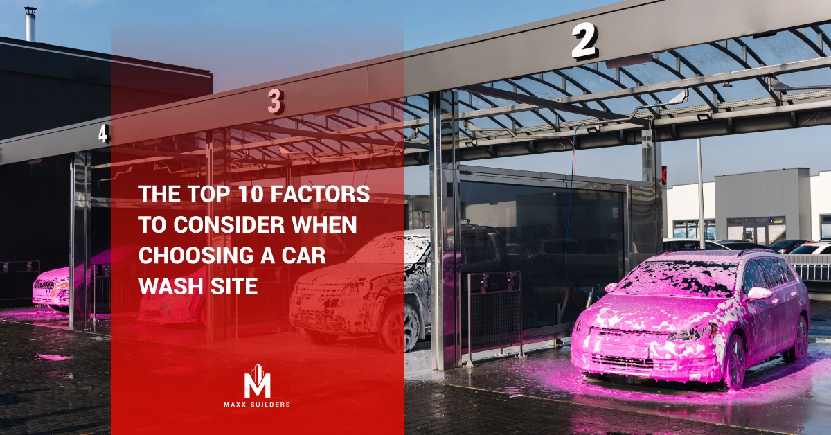 The Top 10 Factors to Consider When Choosing a Car Wash Site