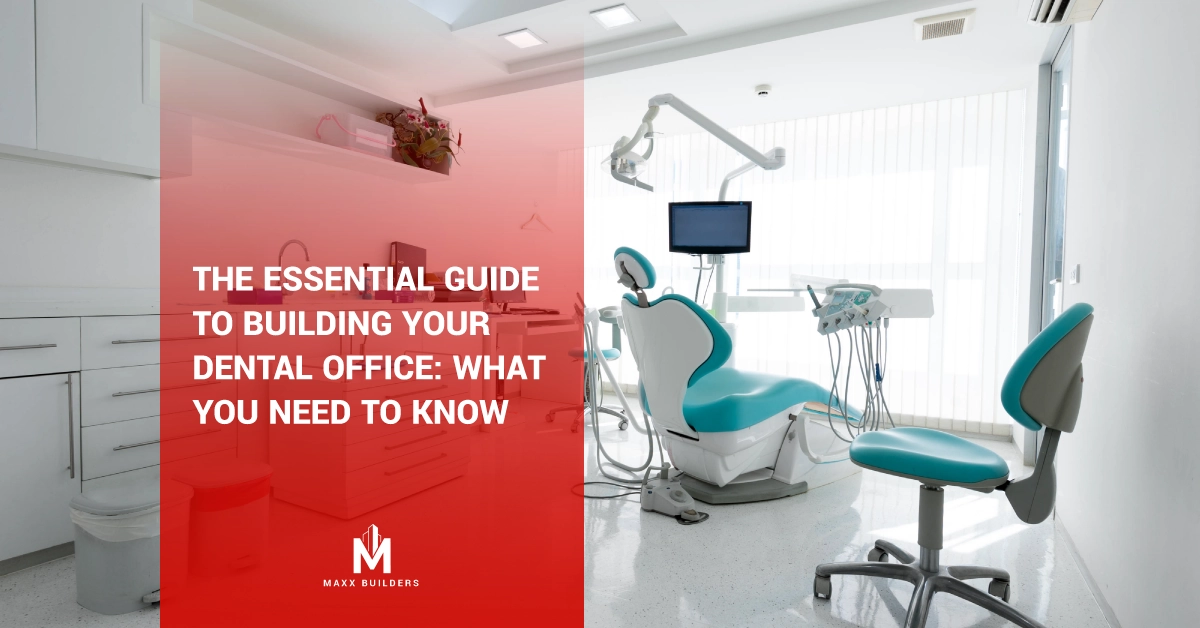 The Essential Guide to Building Your Dental Office-What You Need to Know